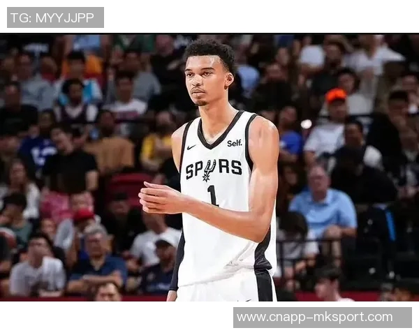 30天30队马刺新星文班亚马能否引领球队重返巅峰之路